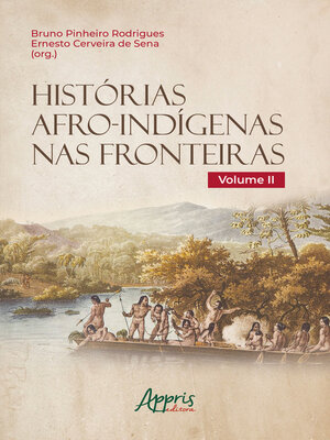 cover image of Histórias Afro-Indígenas nas Fronteiras--Volume II